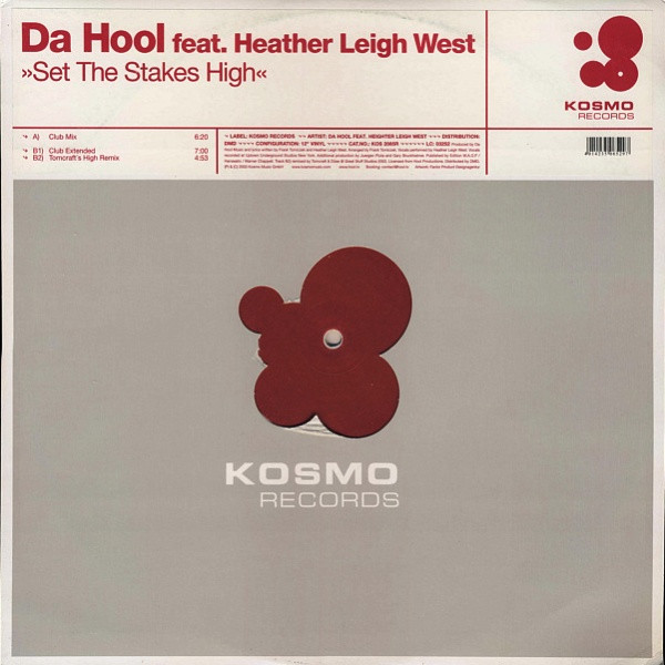 Da Hool Feat. Heather Leigh West - Set The Stakes High | Kosmo Records (KOS 2065 R) - main Da Hool Feat. Heather Leigh West - Set The Stakes High | Kosmo Records (KOS 2065 R) - main