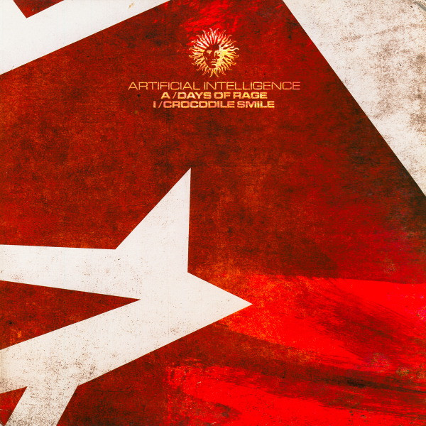 Artificial Intelligence - Days Of Rage / Crocodile Smile | V Records (PLV003) - main