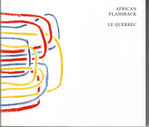 Romano, Sclavis, Texier - Guy Le Querrec - African Flashback | Label Bleu (LBLC 6679) - 3 Romano, Sclavis, Texier - Guy Le Querrec - African Flashback | Label Bleu (LBLC 6679) - 3