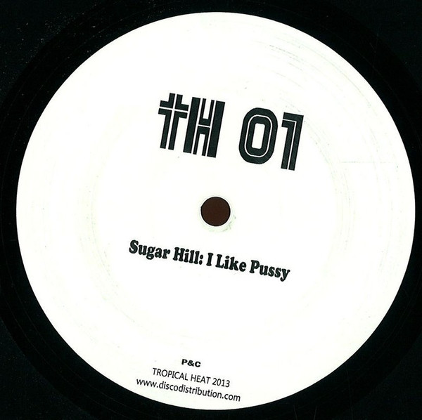 Sugar Hill - I Like Pussy | Tropical Heat (TH 01)