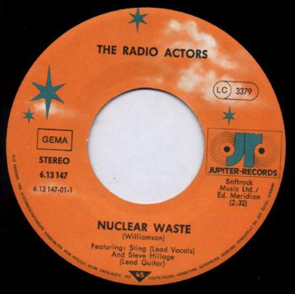The Radio Actors Featuring Sting And Steve Hillage - Nuclear Waste | Jupiter Records (6.13147 AC) - 3