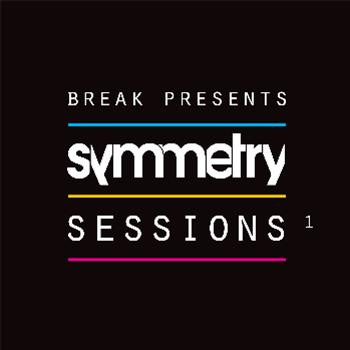 Break - Symmetry Sessions 1 | Symmetry Recordings (SYMM016)