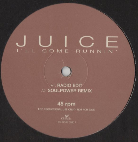 Juice - I'll Come Running | Chrysalis (12CHSDJS 5090) - main