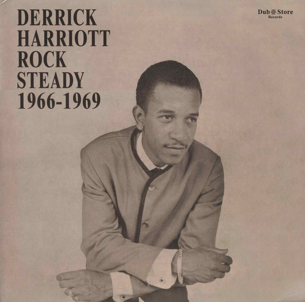 Various - Derrick Harriott Rock Steady 1966-1969 | Dub Store Records (DSR LP 008) Various - Derrick Harriott Rock Steady 1966-1969 | Dub Store Records (DSR LP 008)