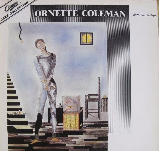 Ornette Coleman - Of Human Feelings | Antilles (I-205.114) - main