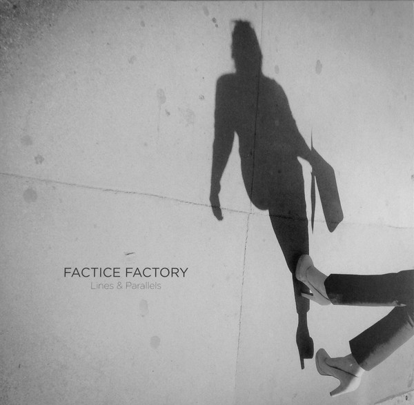 Factice Factory - Lines & Parallels | Wave Tension Records (W10.02)