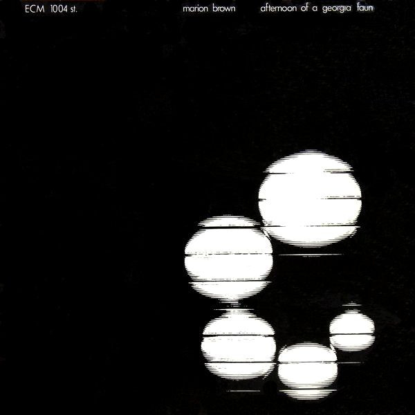 Marion Brown - Afternoon Of A Georgia Faun | ECM Records (ECM 1004 ST)