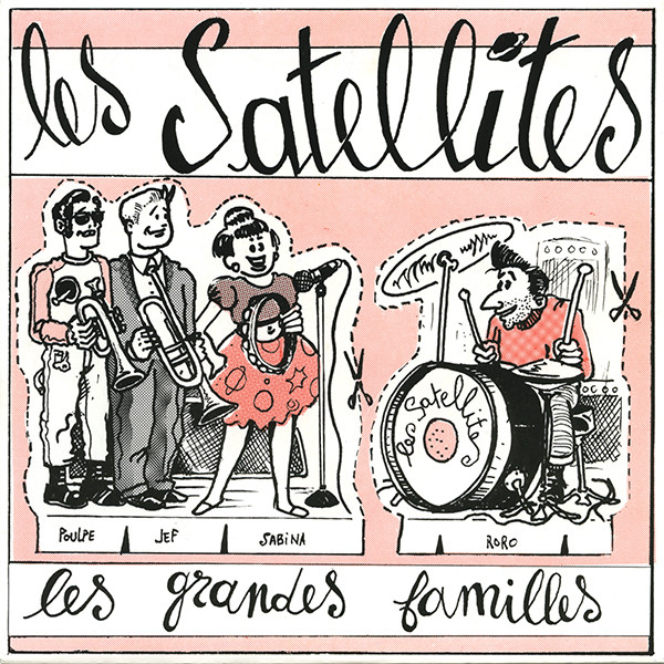 Les Satellites - Les Grandes Familles | Bondage Records (BR 012) - main