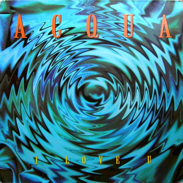 Acqua - I Love U | Boy Records (BOY-306) - main Acqua - I Love U | Boy Records (BOY-306) - main