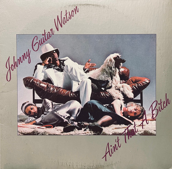 Johnny Guitar Watson - Ain't That A Bitch | DJM Records (DJLPA-3) Johnny Guitar Watson - Ain't That A Bitch | DJM Records (DJLPA-3)