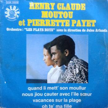 Henri-Claude Moutou & Pierrette Payet & Les Play-Boys - Quand Li Mett' Son Moullur | Soredisc Reunion (SOR 20.028) - main