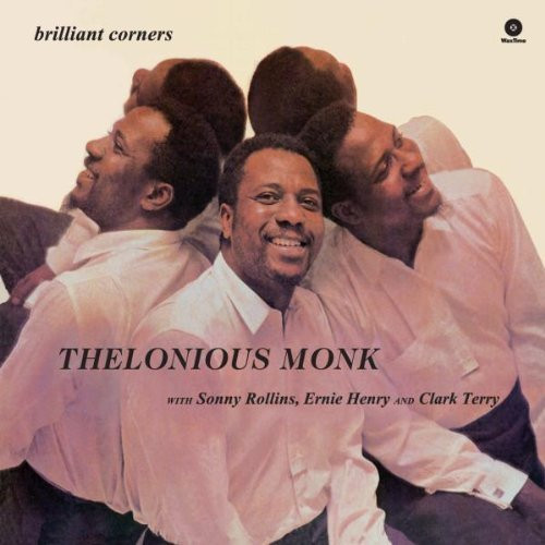 Thelonious Monk with Sonny Rollins , Ernie Henry and Clark Terry - Brilliant Corners | WaxTime (771714) Thelonious Monk with Sonny Rollins , Ernie Henry and Clark Terry - Brilliant Corners | WaxTime (771714)