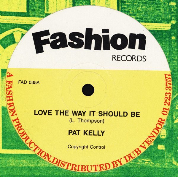 Pat Kelly - Love The Way It Should Be | Fashion Records (FAD 035) - main