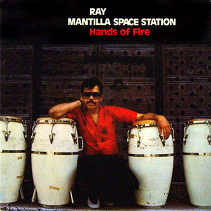 Ray Mantilla Space Station - Hands Of Fire | Red Record (VPA 174)