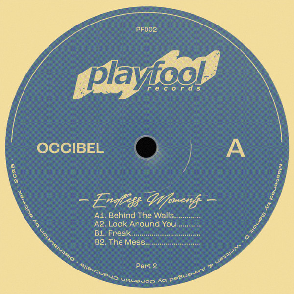 Occibel - Endless Moments EP - Part 2 | Playfool Records (002) - main Occibel - Endless Moments EP - Part 2 | Playfool Records (002) - main