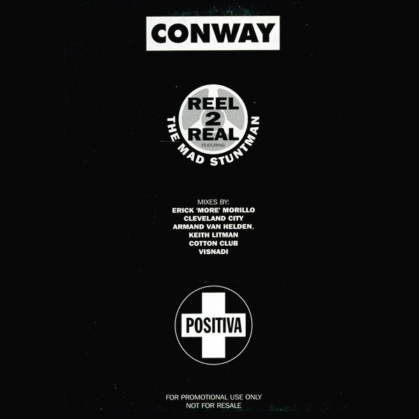 Reel 2 Real Featuring The Mad Stuntman - Conway | Positiva (12TIVDJ-30)