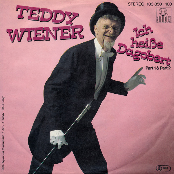 Teddy Wiener - Ich Heiße Dagobert | Ariola (103 850)