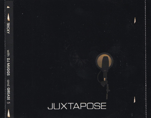Tricky With DJ Muggs And Dame Grease - Juxtapose | Island Records (314-546 432-2) - 4 Tricky With DJ Muggs And Dame Grease - Juxtapose | Island Records (314-546 432-2) - 4