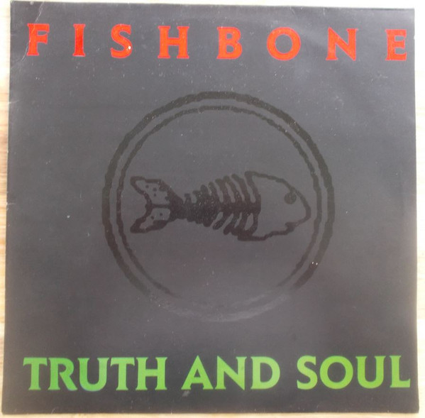 Fishbone - Truth And Soul | CBS (CBS 461173 1) - 2