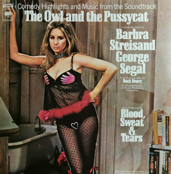 Barbra Streisand , George Segal , Blood, Sweat And Tears - The Owl And The Pussycat (Comedy Highlights And Music From The Soundtrack) | Columbia Masterworks (S 30401) Barbra Streisand , George Segal , Blood, Sweat And Tears - The Owl And The Pussycat (Comedy Highlights And Music From The Soundtrack) | Columbia Masterworks (S 30401)