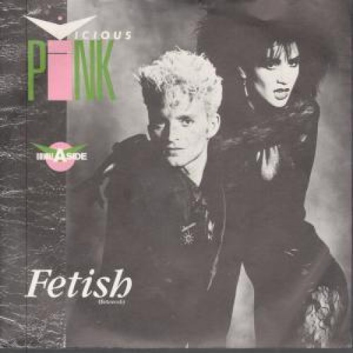 Vicious Pink - Fetish (Feteeesh) / Spooky (Spookeee) | Parlophone (1 C 006-20 0563 7)