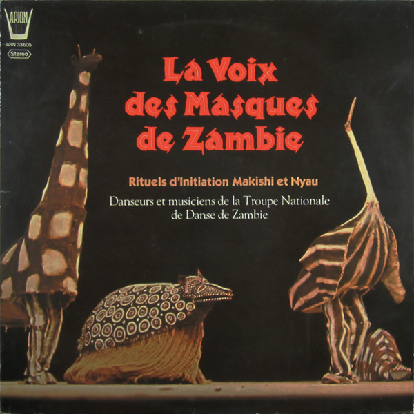 Troupe Nationale De Danse De Zambie - La Voix Des Masques De Zambie | Arion (ARN 33605)