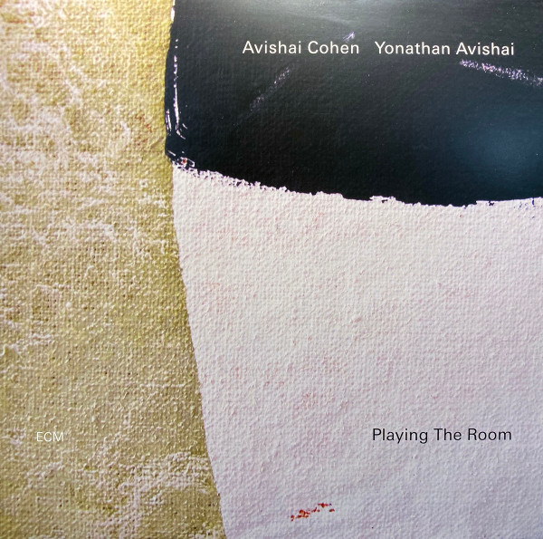 Avishai E. Cohen / Yonathan Avishai - Playing The Room | ECM Records (ECM 2641) - main