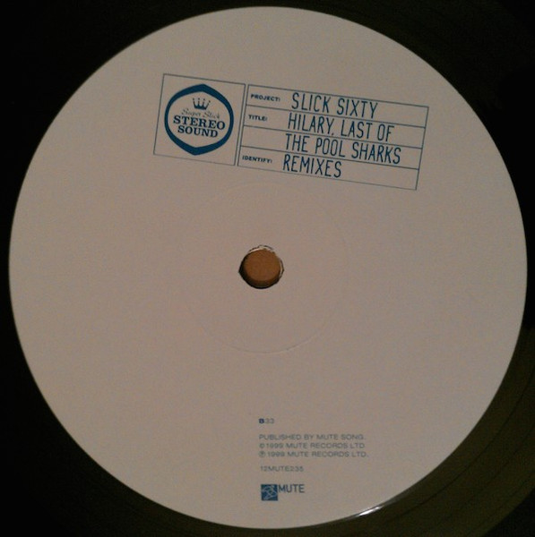 Slick Sixty - Hilary, Last Of The Pool Sharks (Remixes) | Mute (12MUTE235) - 3