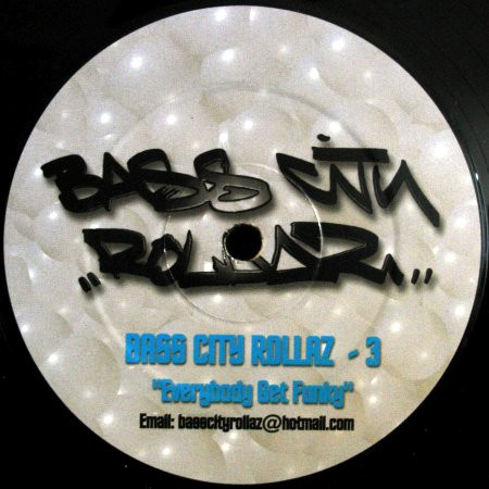 Bass City Rollaz - Everybody Get Funky | Bass City Rollaz (BCR 003) - main
