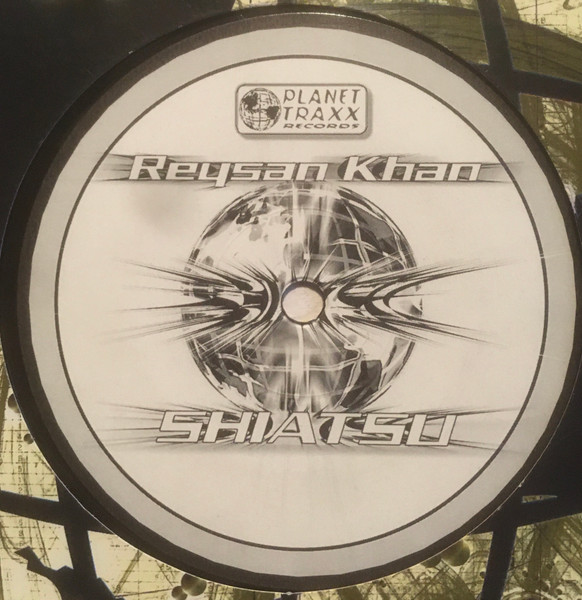 Reysan Khan - Shiatsu | Planet Traxx (PTRAXX2033)