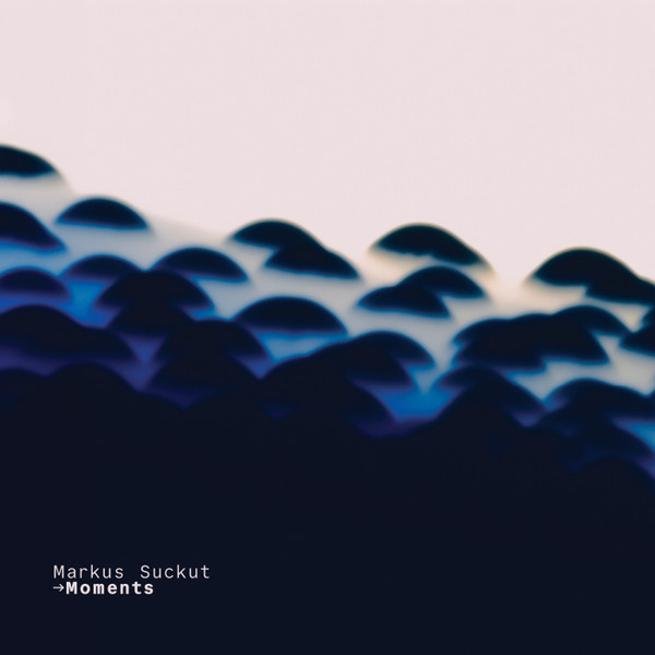 Markus Suckut - Moments | Fuse Imprint (fuse08)