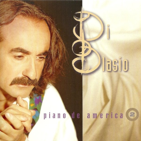 Raúl Di Blasio - Piano De América 2 | BMG U.S. Latin (74321-20238-2)