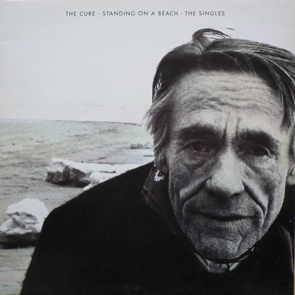 The Cure - Standing On A Beach • The Singles | Fiction Records (FIXH 12) - main The Cure - Standing On A Beach • The Singles | Fiction Records (FIXH 12) - main