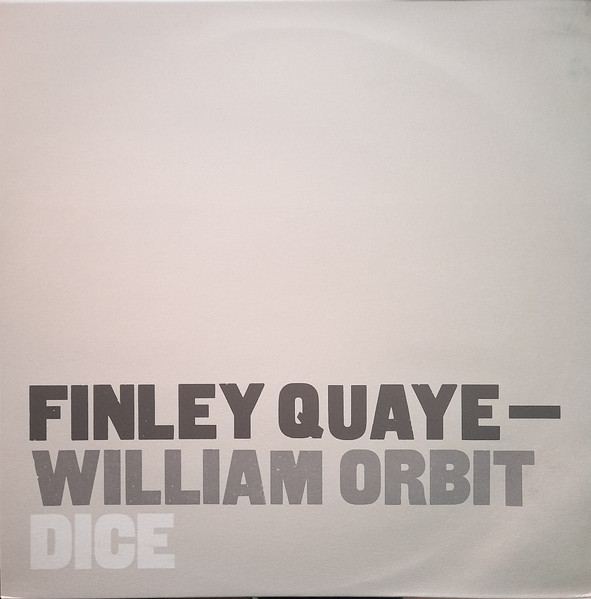 Finley Quaye & William Orbit - Dice - Ilya Remix | Sony Music UK (XPR3726) - main