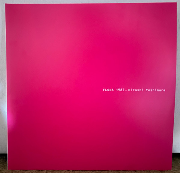 Hiroshi Yoshimura - Flora 1987 | Temporal Drift (DRFT14)