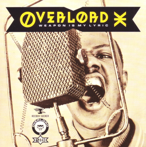 Overlord X - Weapon Is My Lyric | Island Records (259 614)