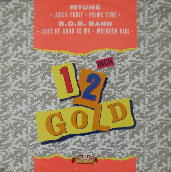 Mtume / The S.O.S. Band - Juicy Fruit / Just Be Good To Me | Old Gold (OG 4002) - main