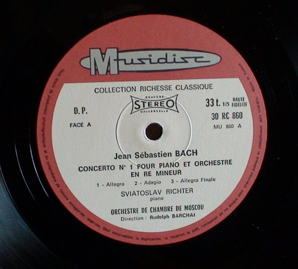 Johann Sebastian Bach - Sviatoslav Richter , Moscow Chamber Orchestra , Rudolf Barshai - Concerto No.1 Pour Piano Et Orchestre / Concerto No.2 Pour Deux Pianos Et Orchestre | Musidisc (RC 860) - 3