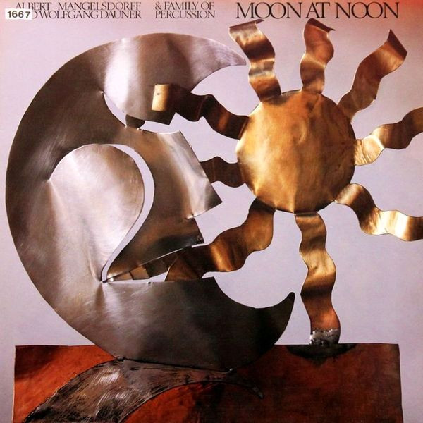 Albert Mangelsdorff And Wolfgang Dauner & Family Of Percussion - Moon At Noon | Musikant (1C 066 14 7281 1) - main Albert Mangelsdorff And Wolfgang Dauner & Family Of Percussion - Moon At Noon | Musikant (1C 066 14 7281 1) - main