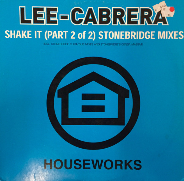 Lee-Cabrera - Shake It (Part 2 Of 2) | Houseworks (HW009R) - main Lee-Cabrera - Shake It (Part 2 Of 2) | Houseworks (HW009R) - main