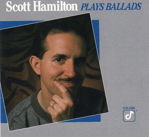 Scott Hamilton - Plays Ballads | Concord Jazz (CCD-4386) - main