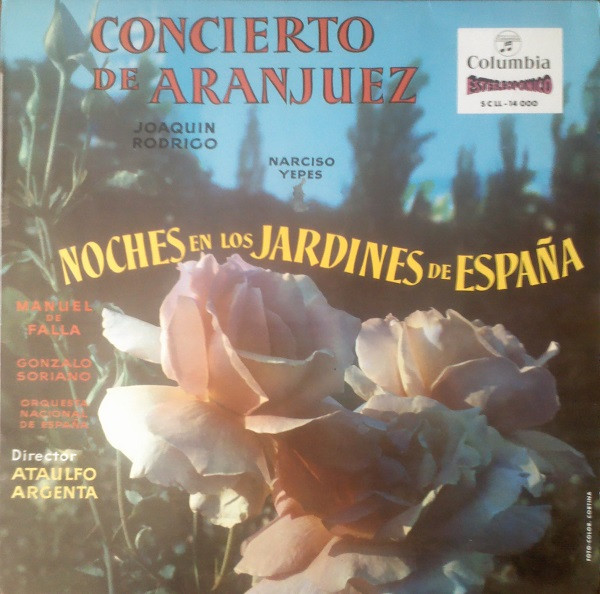 Joaquín Rodrigo , Narciso Yepes , Manuel de Falla , Gonzalo Soriano , Orquesta Nacional de España Director Ataúlfo Argenta - Concierto De Aranjuez / Noches En Los Jardines De España | Columbia (SCLL 14000) - main