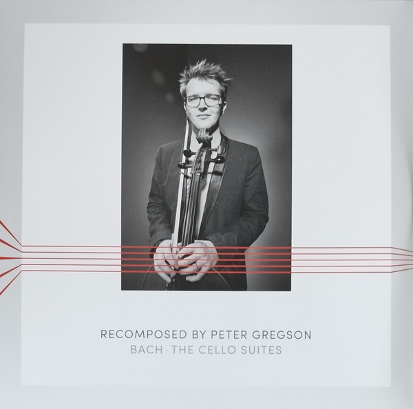 Peter Gregson / Johann Sebastian Bach - Recomposed By Peter Gregson: Bach · The Cello Suites | Deutsche Grammophon (00289 483 5532 GH3) - 3