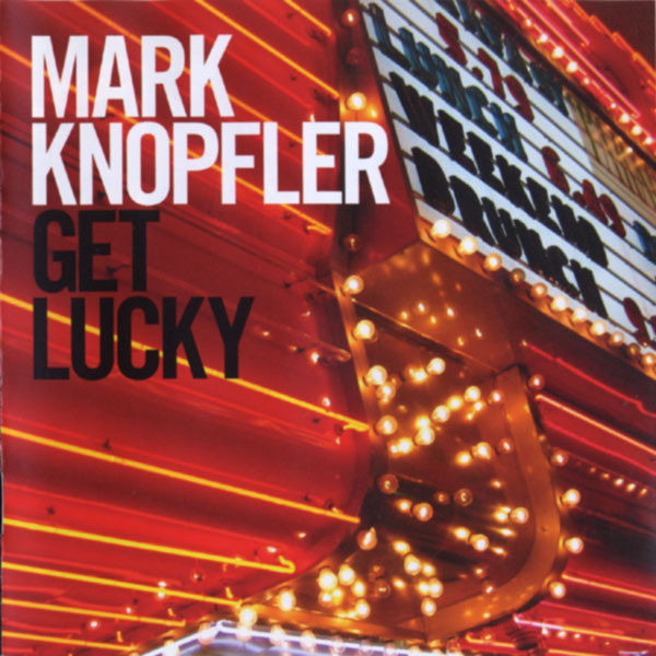 Mark Knopfler - Get Lucky | Vertigo (2708674)