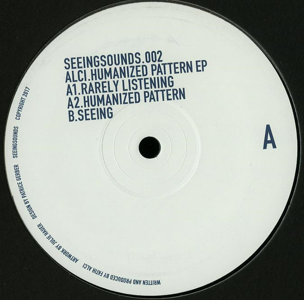 Alci - Humanized Pattern EP | Seeingsounds (SEEING 002)