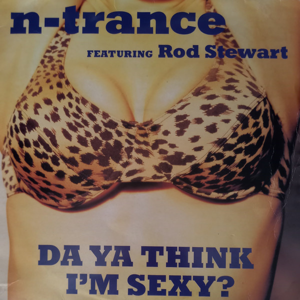 N-Trance Featuring Rod Stewart - Da Ya Think I'm Sexy? | Dance Pool (DAN 664976 6) - main N-Trance Featuring Rod Stewart - Da Ya Think I'm Sexy? | Dance Pool (DAN 664976 6) - main