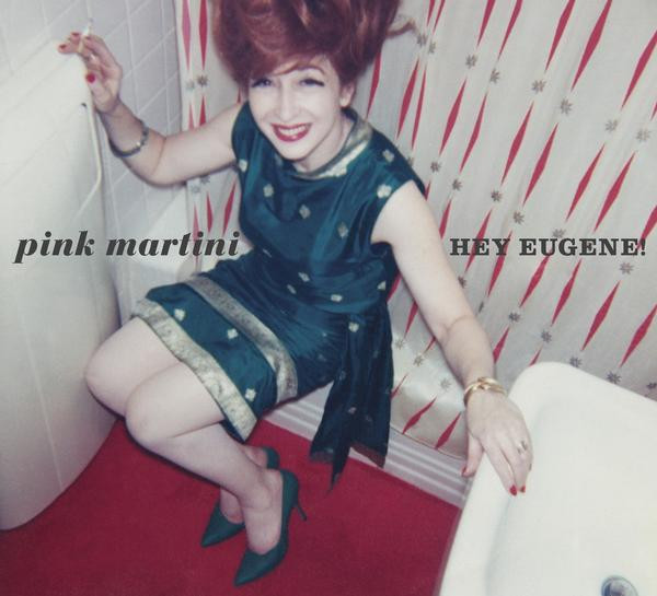 Pink Martini - Hey Eugene! | Naïve (WN 145121)