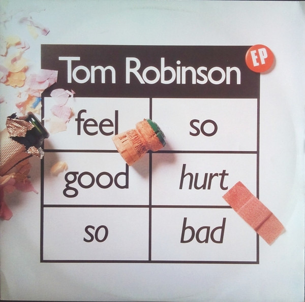 Tom Robinson - Feel So Good Hurt So Bad EP | Castaway Records (TRT 5)