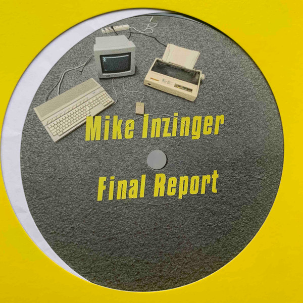 Mike Inzinger - Final Report | MIR Records (MIR0005)