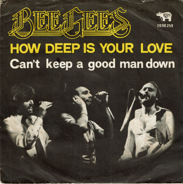 Bee Gees - How Deep Is Your Love / Can't Keep A Good Man Down | RSO (2090 259) - main
